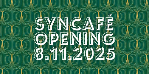 Syncaf\u00e9 OPENING 8.11.2025 od 9:00