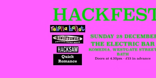 Hackfest #8 - Rubella Ballet and loads loads more good stuff at The Electric Bar in Bath