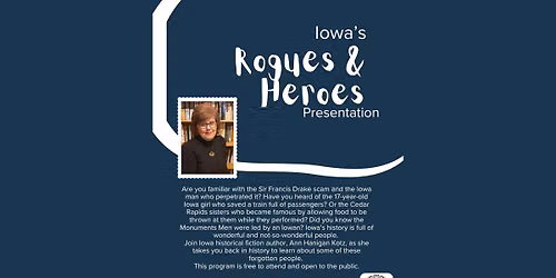 Iowa's Rogues & Heroes Presentation w\/Ann Hanigan Kotz 