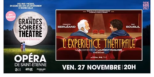 L'exp\u00e9rience Th\u00e9\u00e2trale \u2022 Op\u00e9ra de Saint-Etienne \u2022 Vendredi 27 novembre 2026