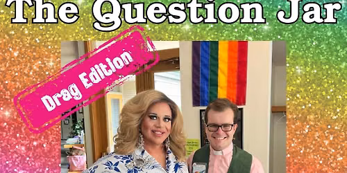 Question Jar: Drag Edition!