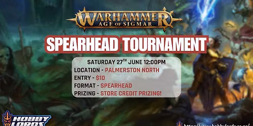 Warhammer Age of Sigmar - Spearhead Tournament!