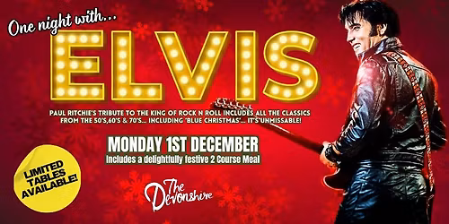 ONE NIGHT WITH ELVIS feat Paul Ritchie! Monday 1st December