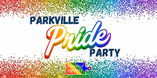Parkville Pride Party @ Parkville Market