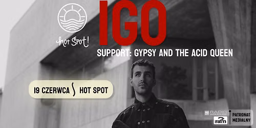 IGO x HotSpot + Gypsy and the Acid Queen | 19.06.2026