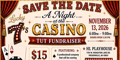SAVE THE DATE:                A Night at the Casino Fundraiser