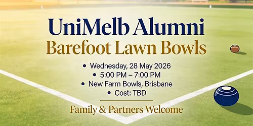 UniMelb Alumni Brisbane \u2013 Barefoot Bowls Social