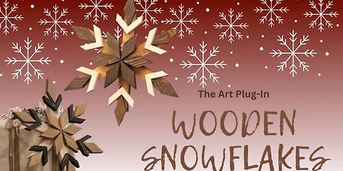 Wooden Snowflakes Workshop