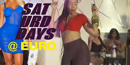 Saturdays @ Club Euro The  Best Party #1 In South Flordia