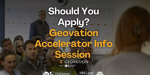 Should You Apply? Geovation Accelerator Info Session