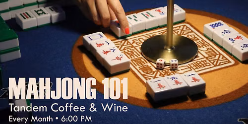 Mahjong 101 @ Tandem Coffee & Wine
