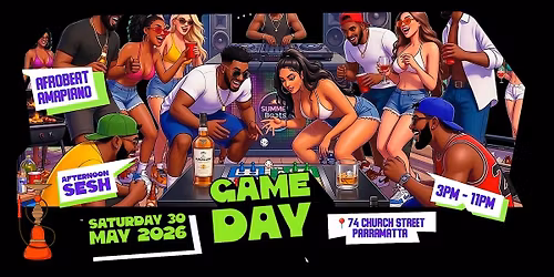 GAME DAY AFTERNOON SESH