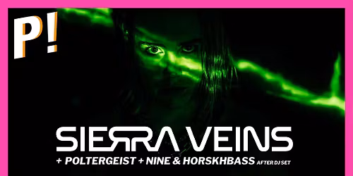 Sierra Veins + Poltergeist + Nine & Horskhbass \u2022 La Poudri\u00e8re