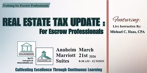 Real Estate Tax Update: For Escrow Professionals