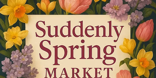 Suddenly Spring Market