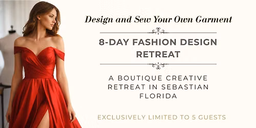 8-DAY FASHION DESIGN RETREAT