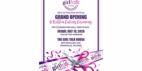 The Girl Talk House Grand Opening & Ribbon Cutting!