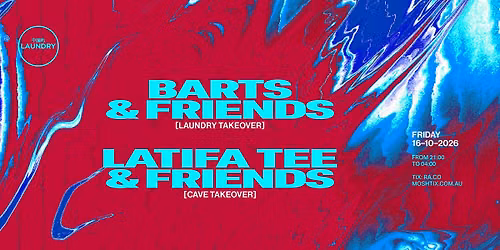 Chinese Laundry Invites BARTS [NAARM\/MELB] & FRIENDS + LATIFA TEE & FRIENDS
