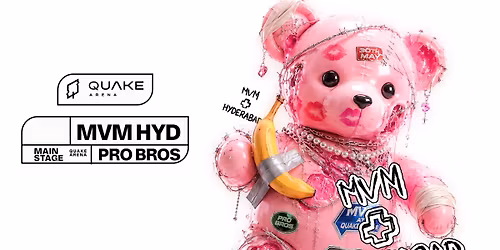 MVM Hyderabad ft. Pro Bros at Quake Arena