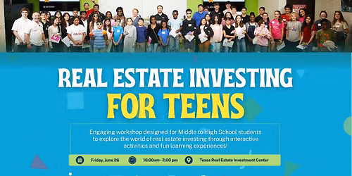 Real Estate Investing for Teens Workshop!