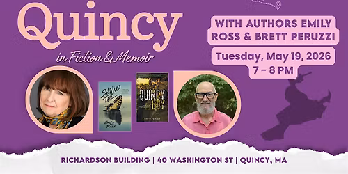 Quincy in Fiction & Memoir with Authors Emily Ross & Brett Peruzzi