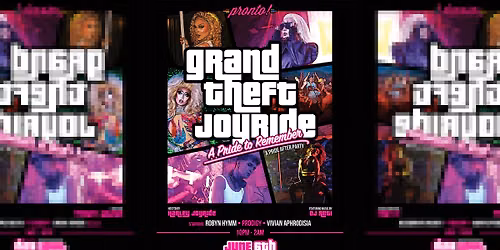 Grand Theft JOYRIDE: A Pride to Remember