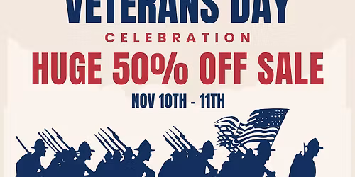 HUGE 50% OFF EVERYTHING VETERANS DAY SALE - NOV 10TH-11TH - 3 TAMPA BAY LOCATIONS!