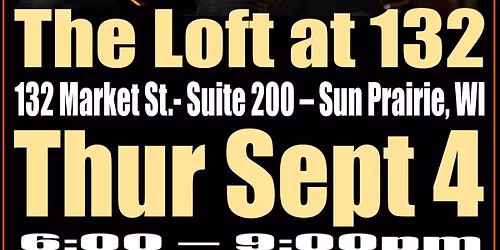 Paul Bronson Acoustic Music @ Loft at 132 - Sun Prairie, WI - Thursday, September 4th