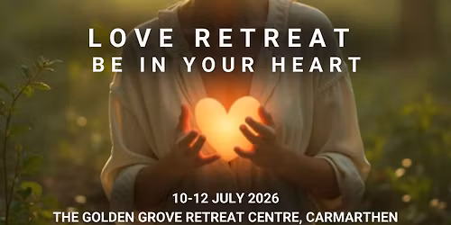 Love Retreat: Be in your heart, a weekend to open your heart, rest your soul, and remember who you a
