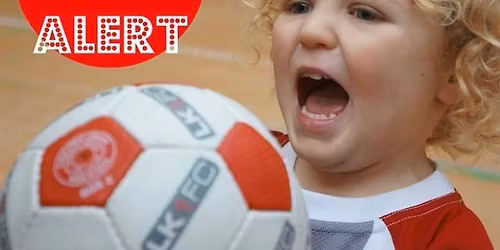 Little Kickers First day of indoor classes for children age 18 months - 7 years