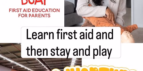 CPR and choking first aid for parents plus stay and play at Adventure Alley Indoor Playground