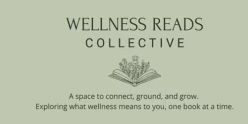 Wellness Reads Collective Monthly Book Club Gathering