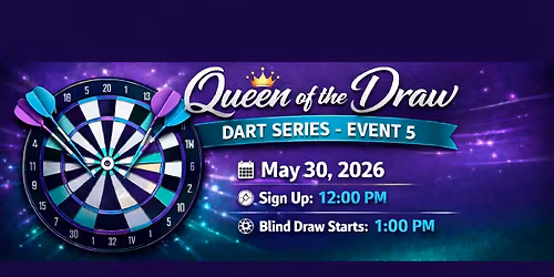 2026 Queen of the Draw Dart Series Event 5
