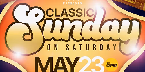 Classic Sunday on Saturday 