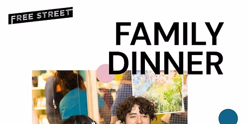 Free Street Family Dinner