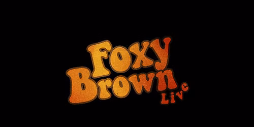 FOXY BROWN LIVE - JUNETEENTH WEEKEND