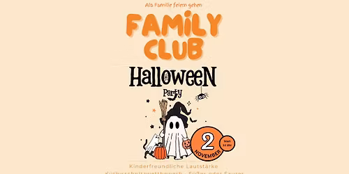 \ud83c\udf83 Family Club Halloween Party \u2013 Tanzen und Spa\u00df f\u00fcr die ganze Familie! \ud83c\udf83