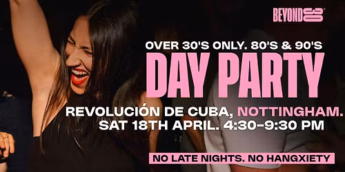 80s &amp; 90s Over 30s Daytime Clubbing - NOTTINGHAM\ud83d\udd7a\ud83c\udffd