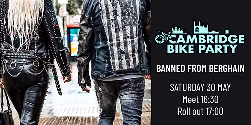 Banned From Berghain - Cambridge Bike Party Ride