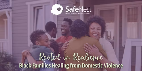Rooted in Resilience: Black Families Healing from Domestic Violence