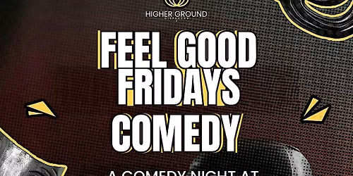 Feel Good Fridays Comedy Night
