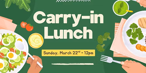 Carry-in Lunch