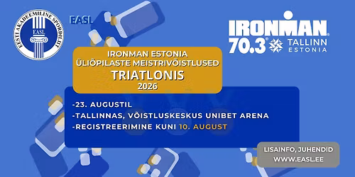 \u00dcli\u00f5pilaste meistriv\u00f5istlused triatlonis 2026 x IRONMAN 70.3 Tallinn