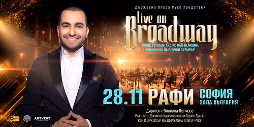 \u201cLIVE ON BROADWAY\u201d \u0441 \u0420\u0430\u0444\u0438 | \u041a\u043e\u043d\u0446\u0435\u0440\u0442-\u0441\u043f\u0435\u043a\u0442\u0430\u043a\u044a\u043b | \u0421\u043e\u0444\u0438\u044f