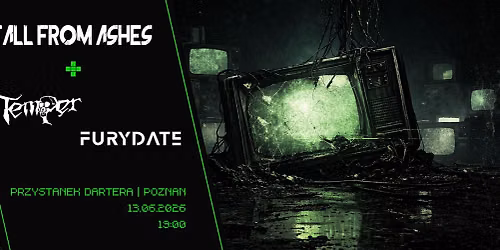 Fall from Ashes + Temper (DE) + Furydate | Pozna\u0144 13.06.2026