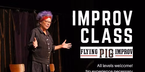 Intro to Improv Class - Flying Pig Improv