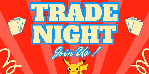 TRADE NIGHT - COLLECTOR'S CORNER MARCH 13TH 6-9PM
