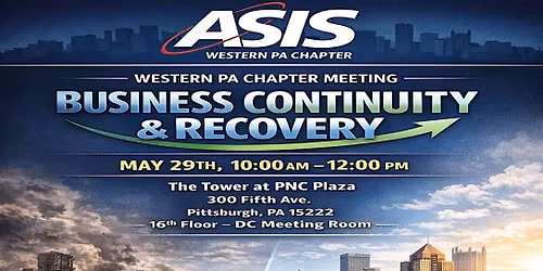 ASIS WESTERN PA CHAPTER MAY MEETING