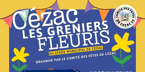 Les Greniers fleuris du Comit\u00e9 des F\u00eates de C\u00e9zac 