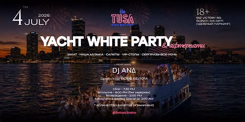 THE TUSA: YACHT WHITE PARTY & AFTERPARTY (18+)